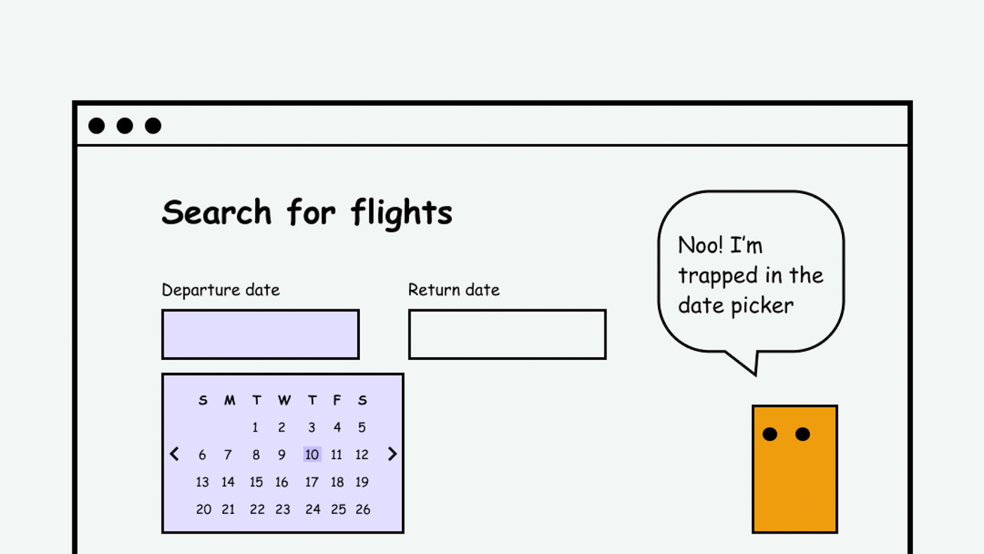 Make sure there are no keyboard traps Access Guide